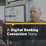 ConversionCX Proactive Outreach to Bank Clients Virtually Eliminates Post-Conversion Issues